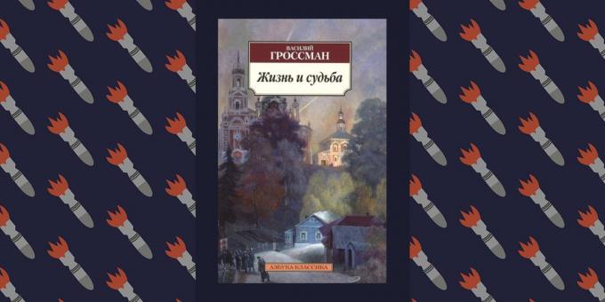 Paras kirjoja Suuren isänmaallisen sodan, "Elämä ja kohtalo" Vasili Grossman