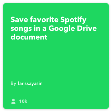 IFTTT Resepti: Tallenna suosikki Spotify lauluja Drive kytkee Spotify google-drive