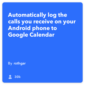 IFTTT Resepti: kirjaa vastasi puhelut Google-kalenteriin kytkee android-soitto google-kalenteri