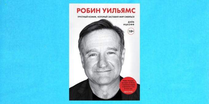 Uusia kirjoja: "Robin Williams. Surullinen koomikko, joka teki maailman nauraa, "Dave Itskoff
