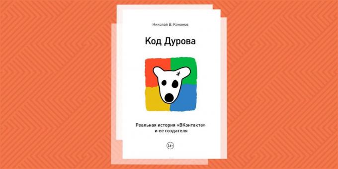 "Durov koodia. Todellinen tarina "VKontakte" ja sen luoja, "Nikolai Kononov