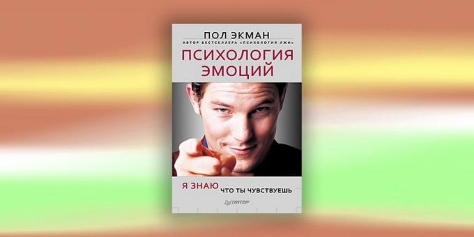 Kirjoja psykologia: "Psykologia tunteita. Tiedän miltä sinusta tuntuu, "P. Ekman