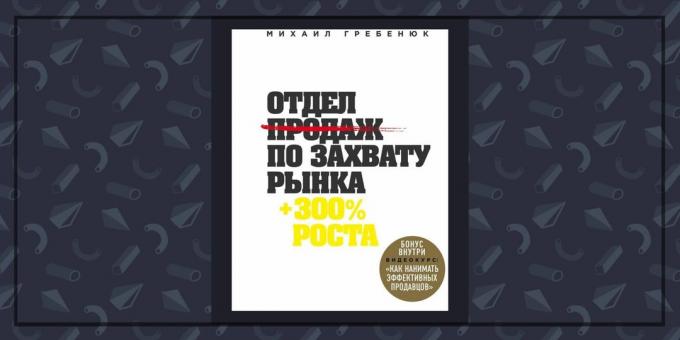 Kirjoja liike: "Myyntitiimin markkinoiden kaapata" Mikhail Grebenyuk