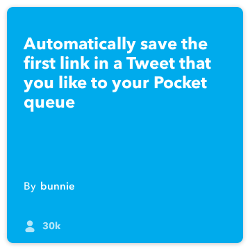 IFTTT Resepti: Tallenna linkkejä suosikki tweets Pocket! Yhdistää twitter taskuun
